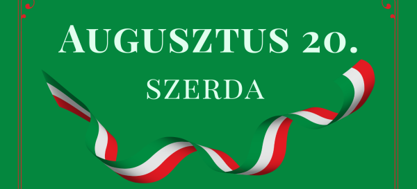 Szent István király ünnepe - Augusztus 20.