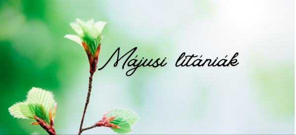 Májusi litániák - 2026