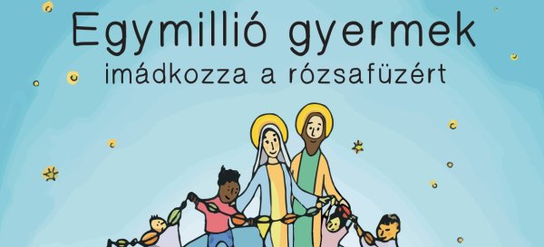 Egymillió gyermek imádkozza a rózsafüzért