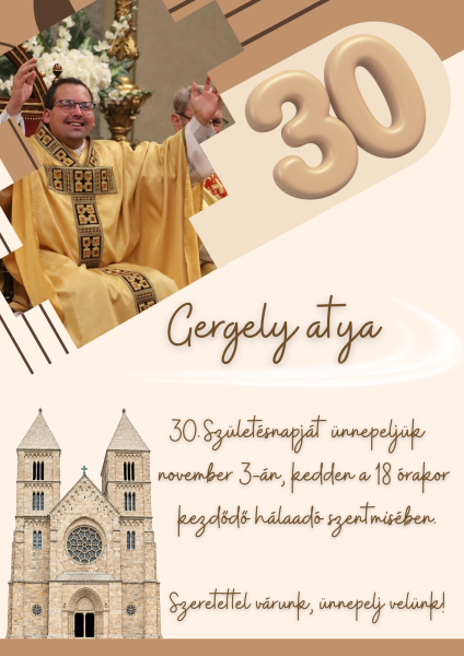 Gergely atya 30 éves